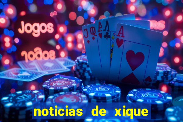 noticias de xique xique bahia